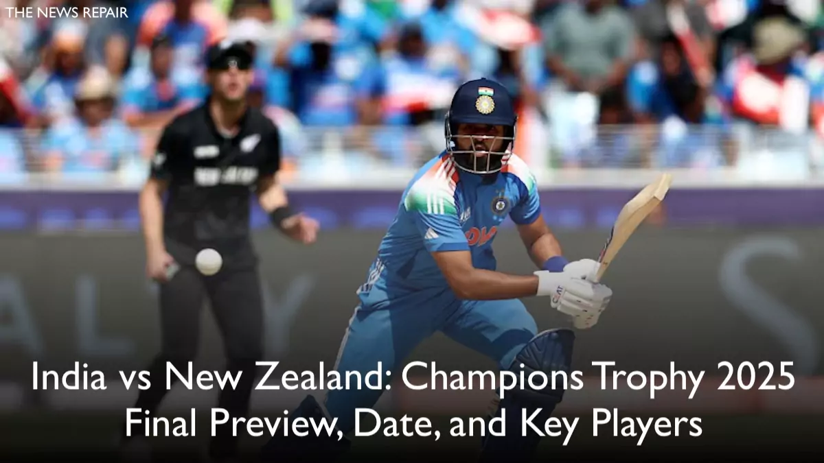 India vs New Zealand: Champions Trophy 2025 Final Preview, Date, and Key Players