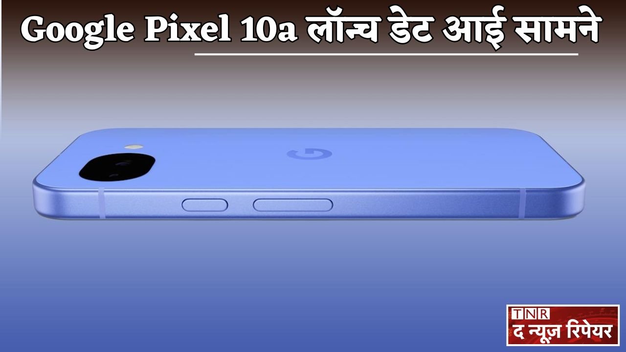 Google Pixel 10a launch date revealed.